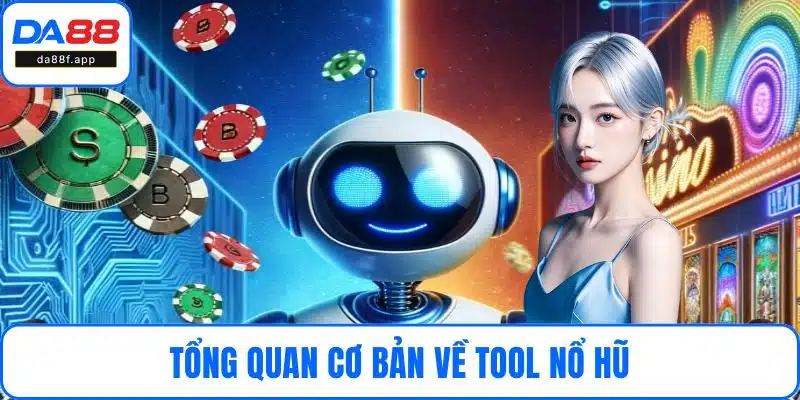Tổng quan cơ bản về tool nổ hũ
